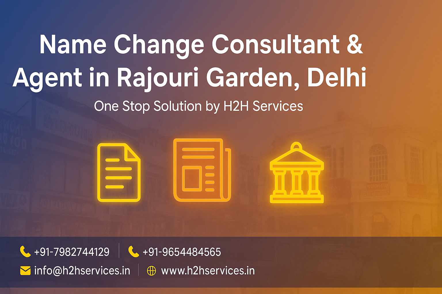 Trusted Name Change Consultant in Rajouri Garden, Delhi | Aadhaar, PAN, Passport, Gazette Support | H2H Services